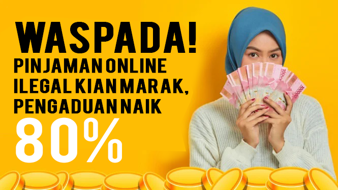 Waspada! Pinjaman Online Ilegal Kian Marak, Pengaduan Naik 80%