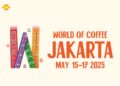 World of Coffee Hadir di Jakarta, Ajang Bergengsi Kopi Dunia Siap Digelar