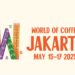 World of Coffee Hadir di Jakarta, Ajang Bergengsi Kopi Dunia Siap Digelar