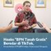 Hoaks “BPN Tanah Gratis” Beredar di TikTok, Kementerian ATR/BPN Imbau Masyarakat Waspada*