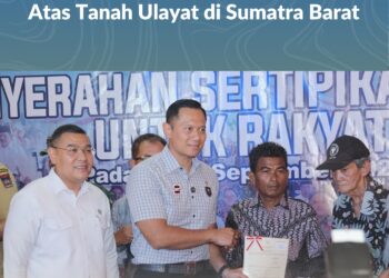 Lewat Sertipikasi, Kementerian ATR/BPN Pastikan Pengelolaan dan Kepastian Hukum Atas Tanah Ulayat di Sumatra Barat
