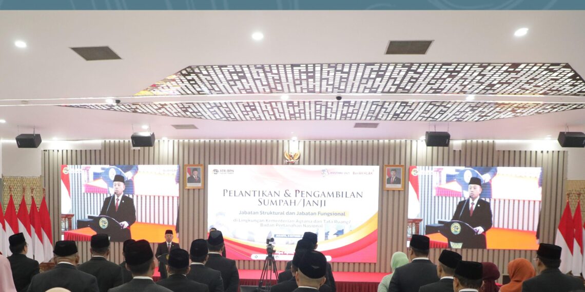 Lantik 804 Pejabat, Menteri Nusron: Pelantikan Berkala Cerminkan Organisasi yang Sehat*
