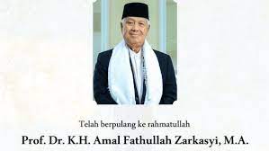 Prof. Dr. K.H. Amal Fathullah Zarkasyi, M.A., berpulang ke rahmatullah pada Sabtu, 3 Januari 2026.