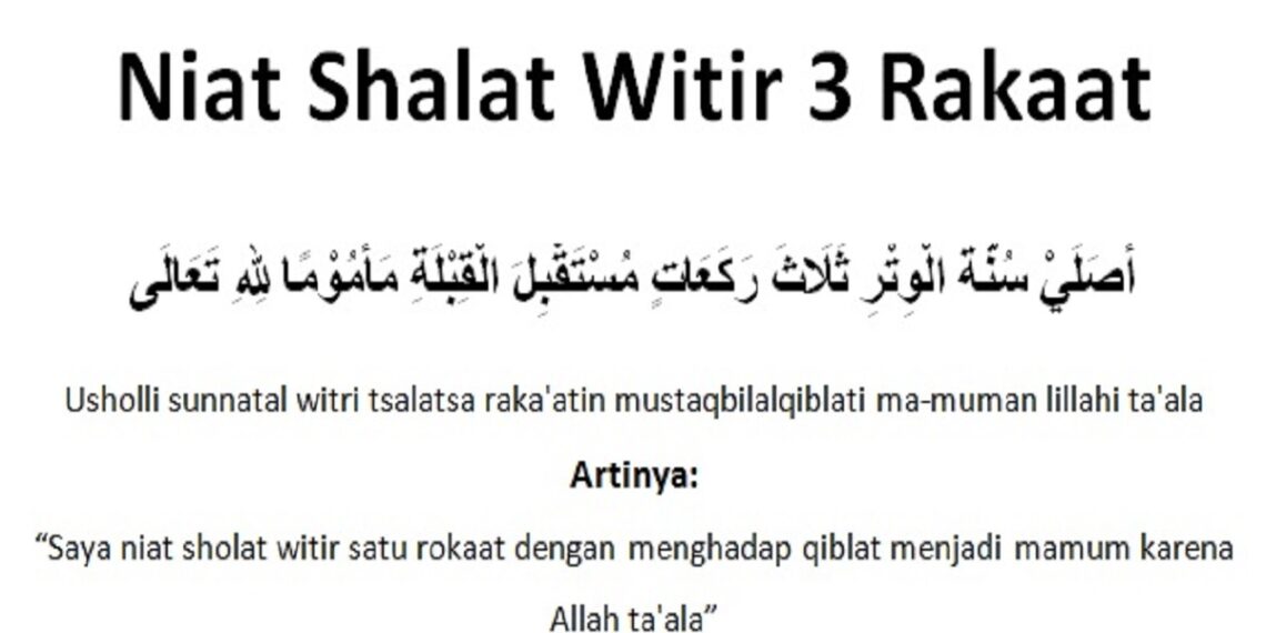 Panduan Bacaan Niat Shalat Witir 1 sampai 3 Rakaat dan Tata Cara Pelaksanaannya